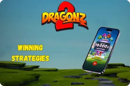 Winning Strategies Dragonz 2 slot